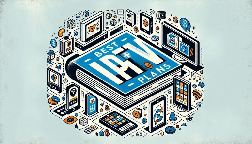 Melhores planos IPTV: Descubra o que oferece o melhor custo-benefício